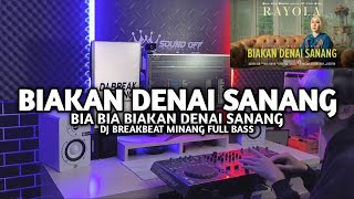 Download lagu DJ Break Minang Biakan Denai Sanang Paling Enak 🔥 Remix Terbaru 2025 mp3