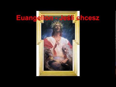 Euangelion - Jesli Chcesz