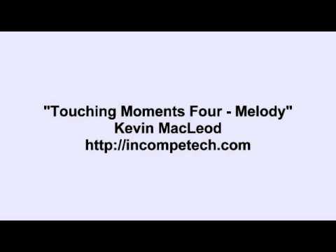 Kevin MacLeod ~ Touching Moments Four - Melody