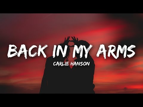 Carlie Hanson - Back in My Arms (Lyrics)