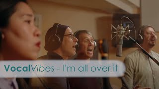 VocalVibes - I&#39;m all over it (Jamie Cullum)