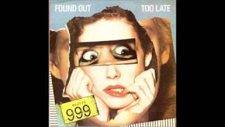 999- Found Out Too Late B/W Lie Lie Lie