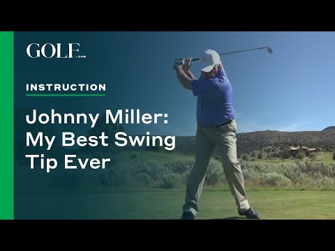 Johnny Miller: My Best Swing Tip Ever