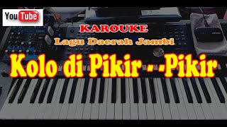 Download lagu Lagu daerah Jambi - Kalo di pikir pikir - Karouke mp3