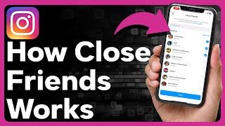 How Does Close Friends Work On Instagram?