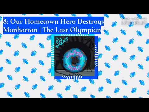 8: Our Hometown Hero Destroys Manhattan | The Last Olympian | Monster Donut: A Percy Jackson Podcast