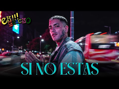 Eh Guacho - Si No Estás