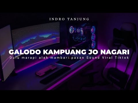 DJ GALODO KAMPUANG JO NAGARI VIRAL TIKTOK ( DJ DULU MARAPI ALAH MAMBARI PASAN )