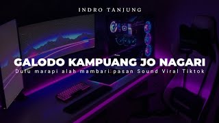 Download lagu DJ GALODO KAMPUANG JO NAGARI VIRAL TIKTOK ( DJ DULU MARAPI ALAH MAMBARI PASAN ) mp3