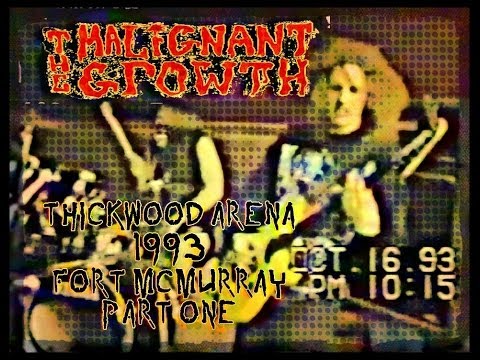 The Malignant Growth at Thickwood Arena - Fort McMurray - 1993