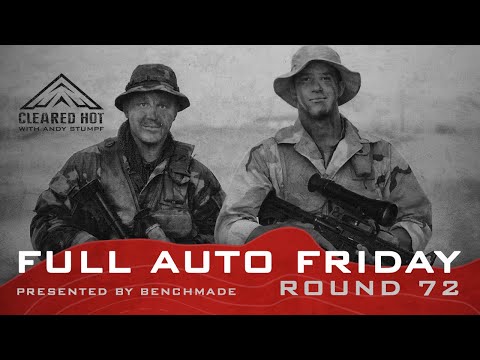 Full Auto Friday - Round 72