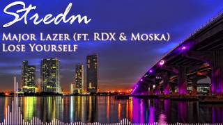 Major Lazer (ft. RDX & Moska) - Lose Yourself