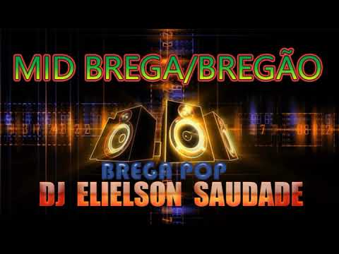 CD - MID BREGA/BREGÃO/BREGA POP - DJ ELIELSON SAUDADE