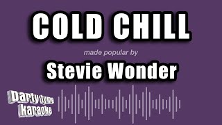 Stevie Wonder - Cold Chill (Karaoke Version)