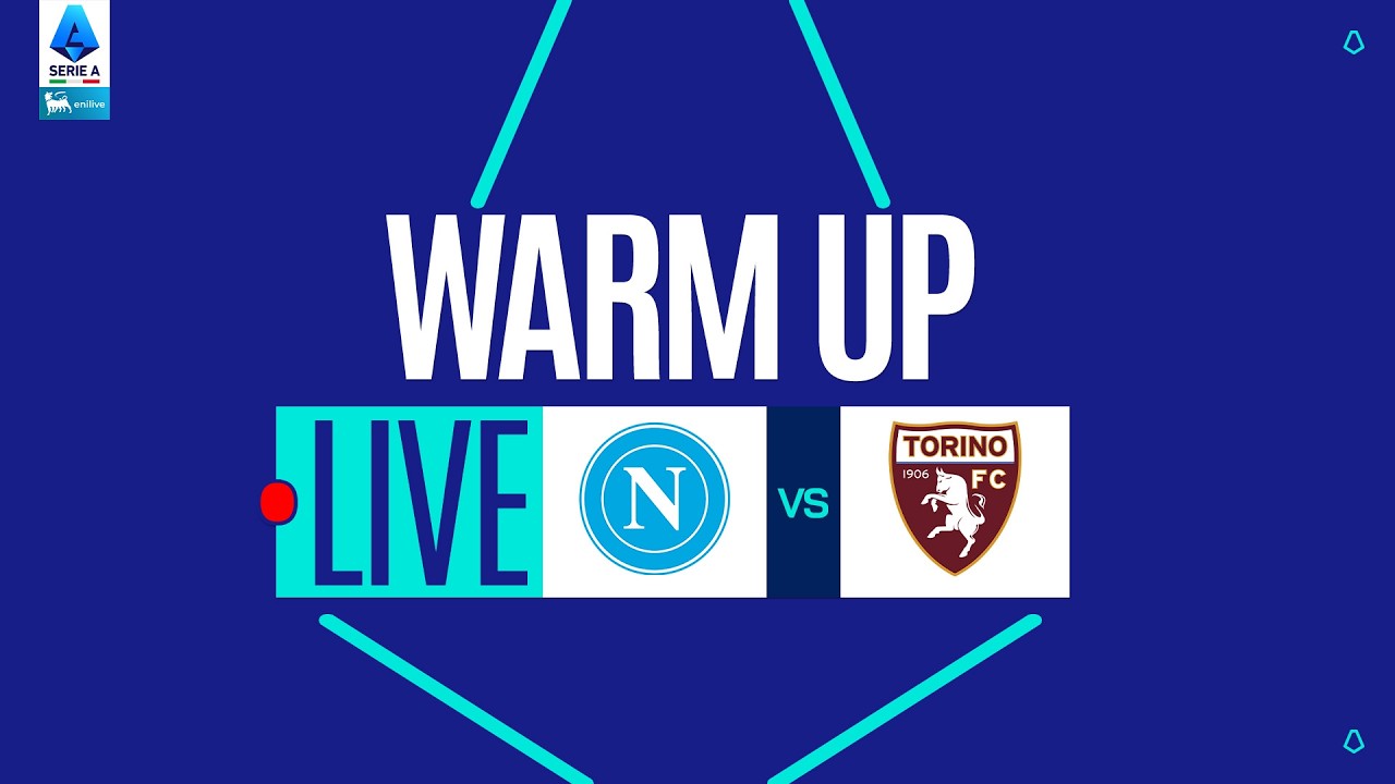 🔴 LIVE | Warm up | NAPOLI-TORINO | Serie A Enilive 2025/26