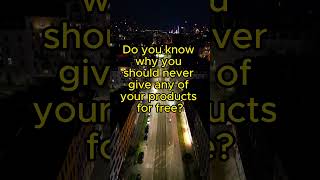 Why never give your product for free? #give #free #product #salestips
