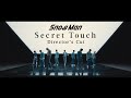 Snow Man「Secret Touch」Director’s Cut YouTube Ver. Snow Man「Secret Touch」Director’s Cut YouTube Ver.