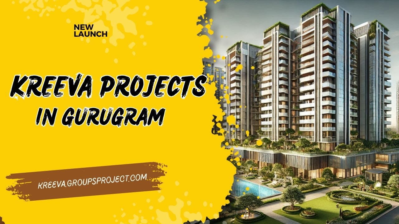 Upcoming Kreeva Projects In Gurugram - Premium Apartments For Sale