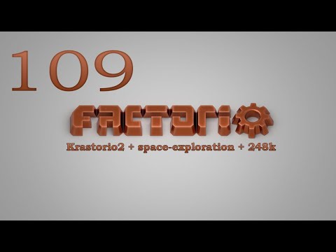 Factorio №109 (Krastorio2 + space-exploration + 248k Modpack)Прохождение