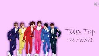 TEEN TOP (틴탑) - SO SWEET Color Coded Lyrics(HAN|ROM|ENG)
