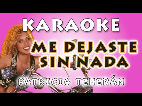 🎤 Me Dejaste Sin Nada - Patricia Teherán | Karaoke Exclusivo en Alta Calidad 🎶