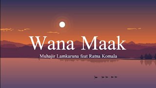 Download lagu Wana Maak (Lirik video) - Muhajir Lamkaruna feat Ratna Komala #laguarab #muhajirlamkaruna mp3 Download lagu Wana Maak (Lirik video) - Muhajir Lamkaruna feat Ratna Komala #laguarab #muhajirlamkaruna mp3