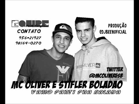 MC'S Oliver e Stifler Boladão - Vamos Partir Para à Balada - DJ Beeh ( Equipe Funk Original )