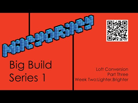 Big Build | Part 3 | Week Two:Lighter, Brighter
