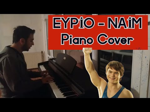 EYPİO - NAİM PİYANO COVER NAİM SÜLEYMANOĞLU