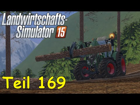 Let's Play LS15 Forstwirtschaft Teil 169 - BAUMSTÄMME VERLADEN mit FENDT 722 [The Alps] | Liongamer1