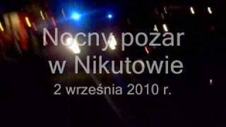 preview picture of video 'OSP Grabowo. Mragowo   Nikutowo  Nocny pożar, 2 wrzesnia 2010 r'