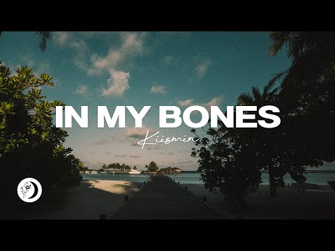 Kiismin - In My Bones