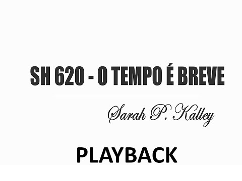 PLAYBACK SH 620 -  O TEMPO É BREVE (SALMOS E HINOS)