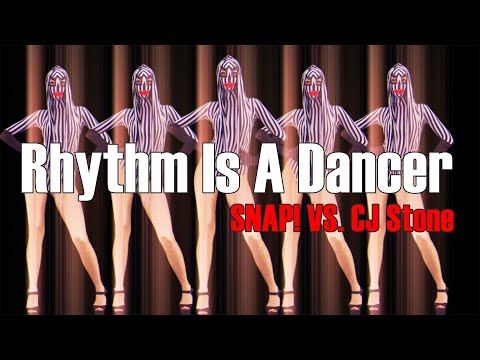 SNAP! VS CJ Stone - Rhythm Is A Dancer