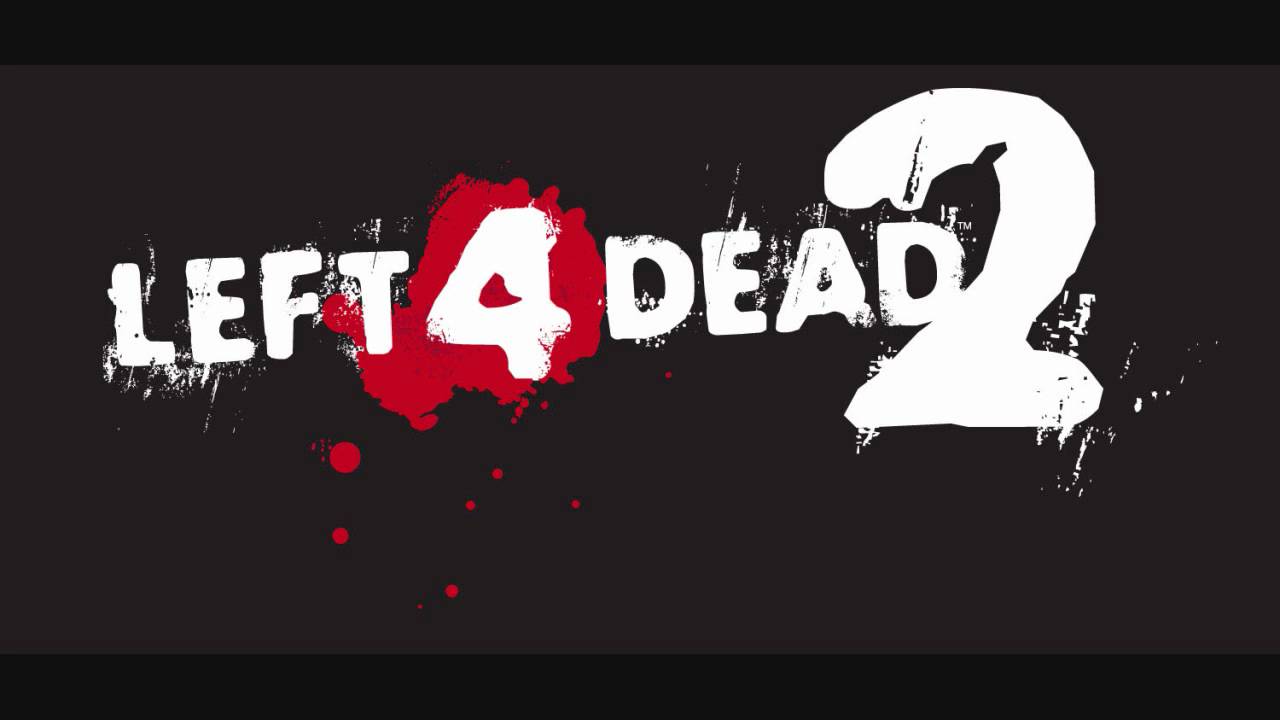 Left 4 Dead 2 Theme [HD] Original