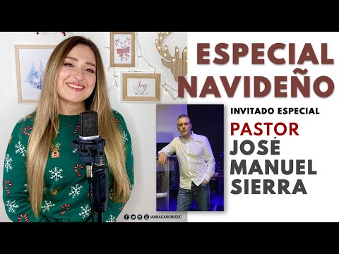 ANNA CANO I Tercer Especial Navideño 2020 - Invitado Especial Pastor José Manuel Sierra