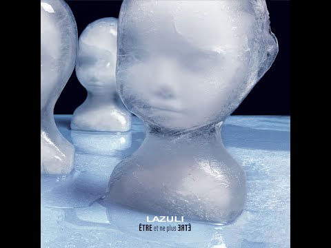 "Être et ne plus être" LAZULI album 2026
