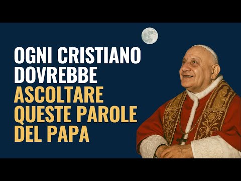 Ogni cristiano dovrebbe ascoltare queste parole dette dal Papa