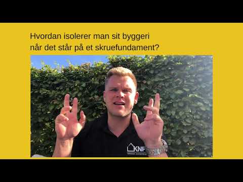 Hvordan isolerer man sit byggeri når det står på et skruefundament?