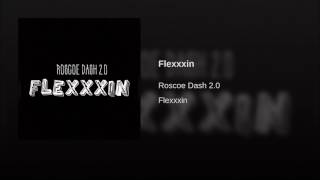 Roscoe Dash - Flexxxin [Official Audio]