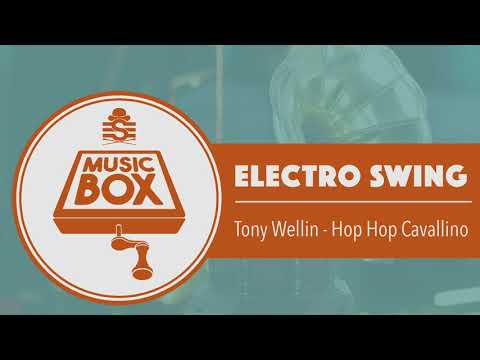 Tony Wellin - Hop Hop Cavallino // Electro Swing