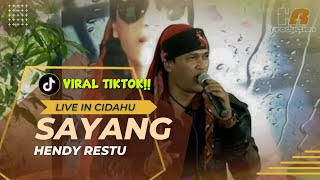 Download lagu SAYANG - HENDY RESTU LIVE IN CIDAHU mp3
