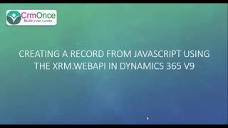 Creating a record from JavaScript using the Xrm.WebAPi in Dynamics 365 V9