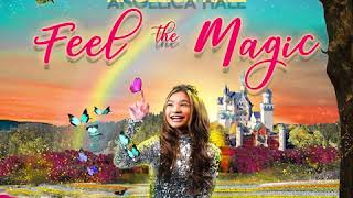 Feel the Magic by Angelica Hale - Available Now!