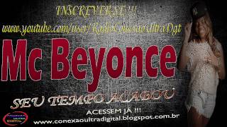 MC BEYONCE - SEU TEMPO ACABOU { DJ WILL 22 } [ MC LUDMILLA ]