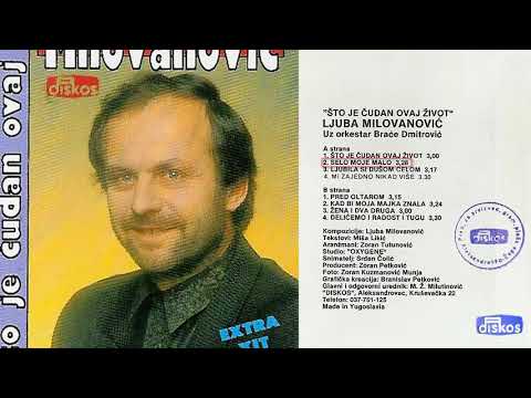 Ljuba Milovanovic - Selo moje malo - (Audio 1993)