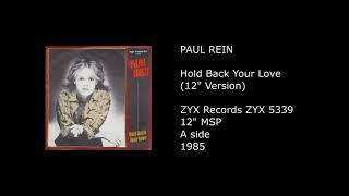 PAUL REIN - Hold Back Your Love (12'' Version) - 1985