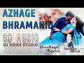 AZHAGE BHRAMANIDAM DEVATHAYAI KANDEN DEVA HARISH RAGHAVENDRA CHINMAYEE 8D AUDIO