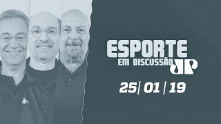 Esporte em Discussão – 25/01/2019