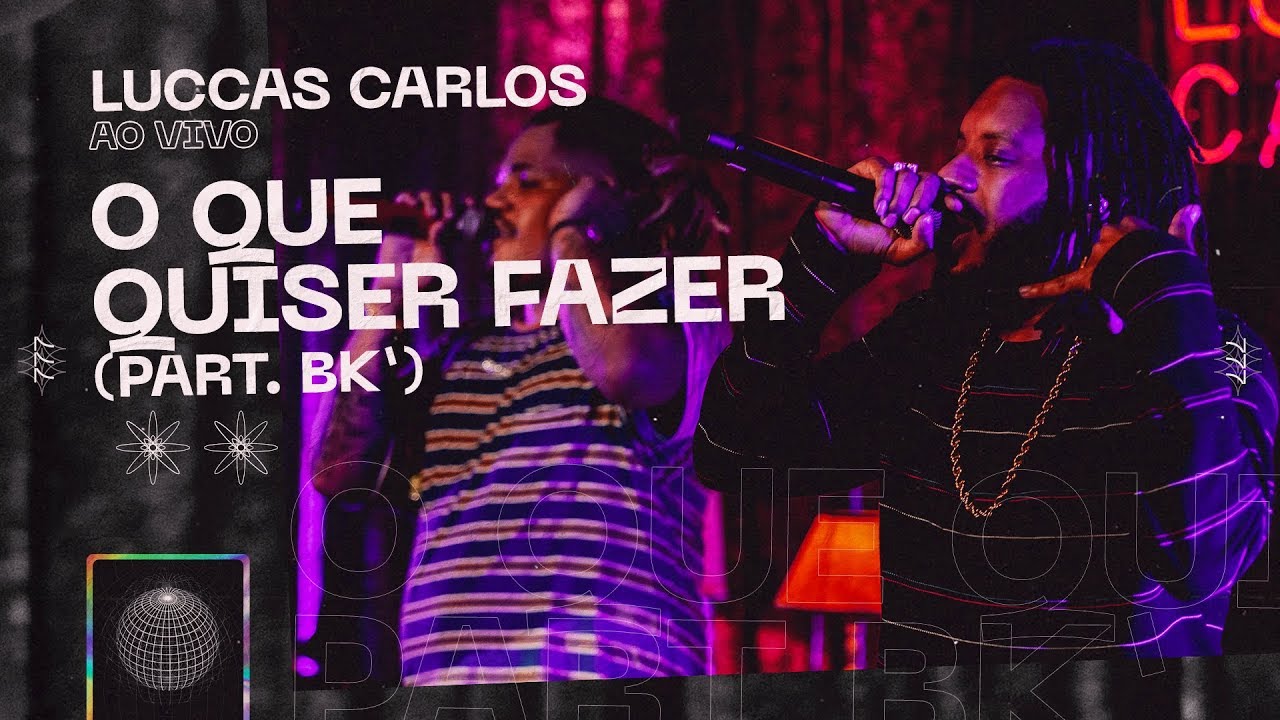 Luccas Carlos - O Que Quiser Fazer part. BK' (Ao Vivo)